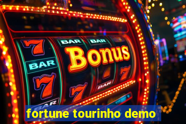 fortune tourinho demo